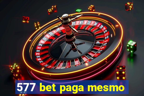 577 bet paga mesmo